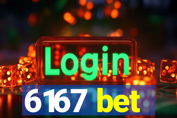 6167 bet