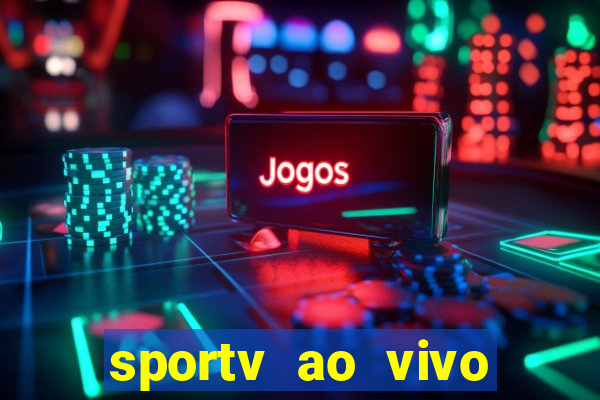 sportv ao vivo mega canais