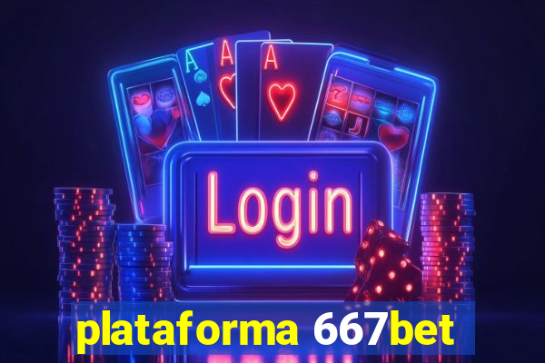 plataforma 667bet