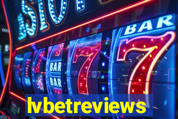 lvbetreviews