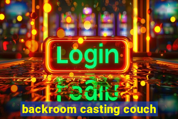 backroom casting couch