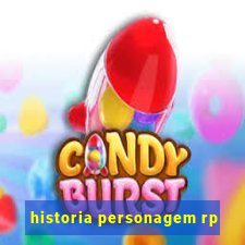historia personagem rp