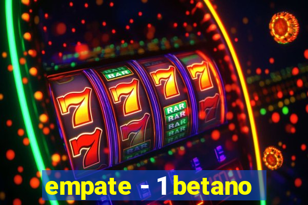 empate - 1 betano