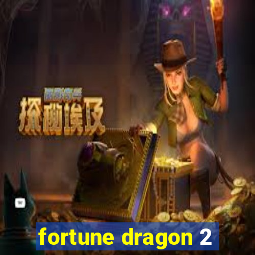 fortune dragon 2