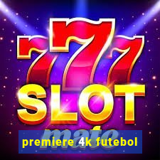 premiere 4k futebol