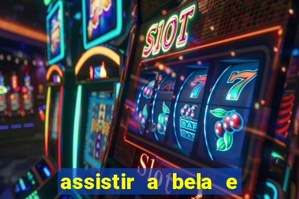 assistir a bela e a fera 2014 completo dublado