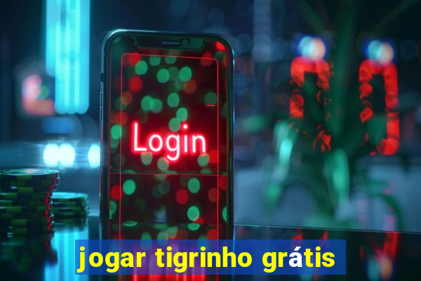 jogar tigrinho grátis