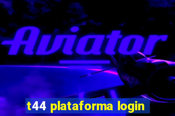 t44 plataforma login