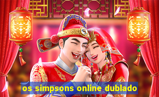 os simpsons online dublado