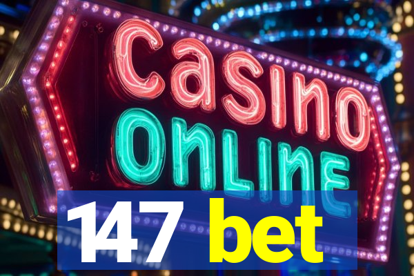 147 bet