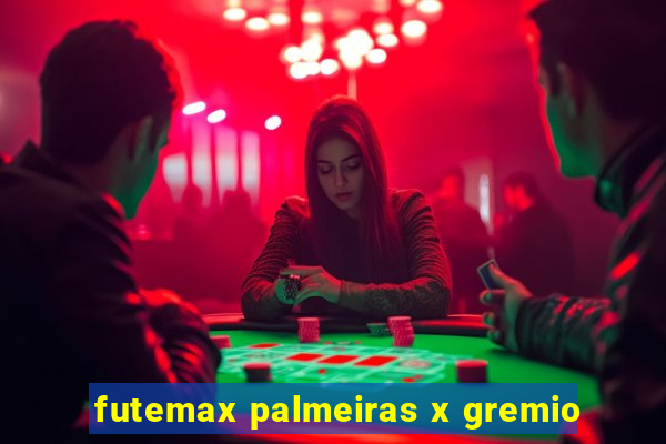 futemax palmeiras x gremio