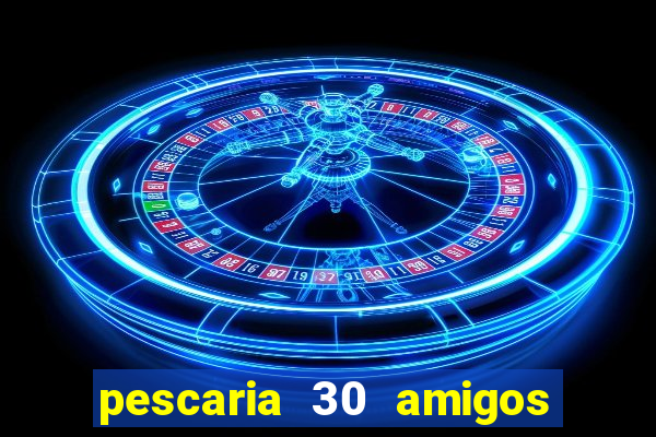 pescaria 30 amigos rio grande do sul video