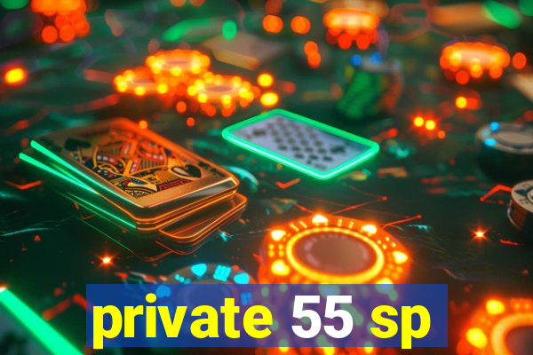 private 55 sp