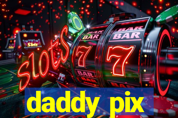 daddy pix