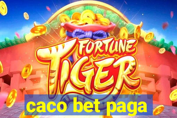 caco bet paga