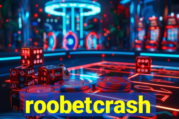 roobetcrash