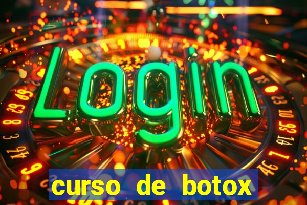 curso de botox reconhecido pelo mec