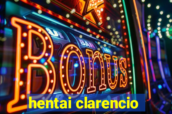hentai clarencio