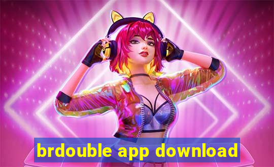 brdouble app download