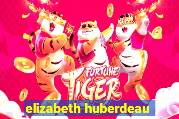 elizabeth huberdeau