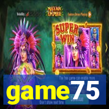 game75