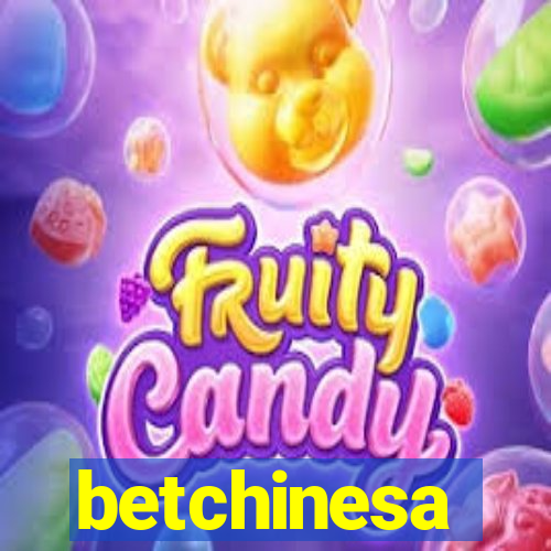 betchinesa