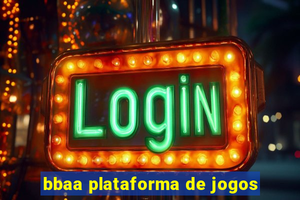 bbaa plataforma de jogos