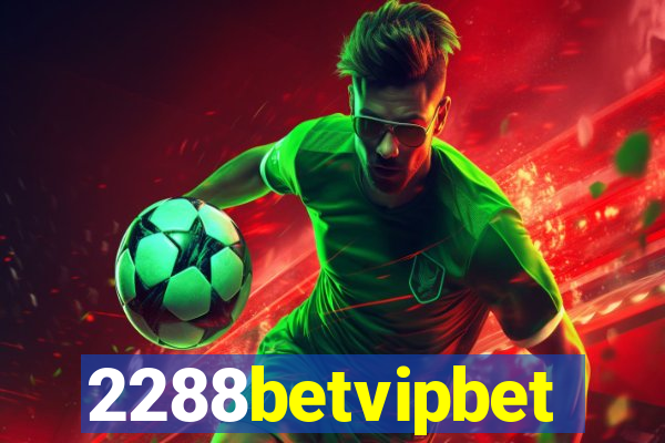 2288betvipbet