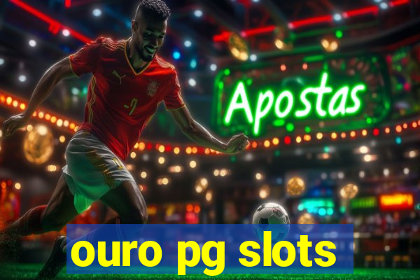 ouro pg slots