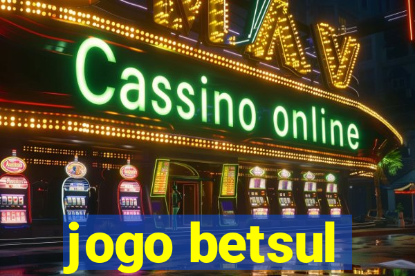 jogo betsul