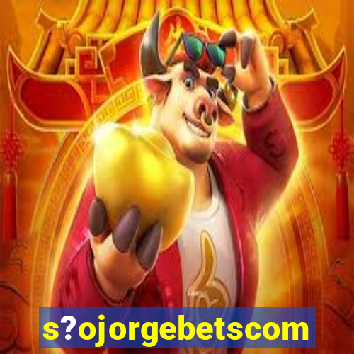 s?ojorgebetscom