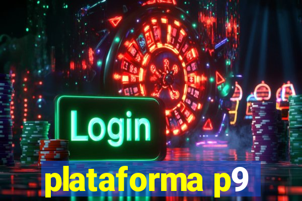 plataforma p9