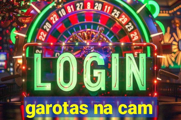garotas na cam