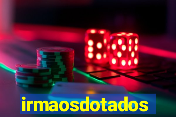 irmaosdotados