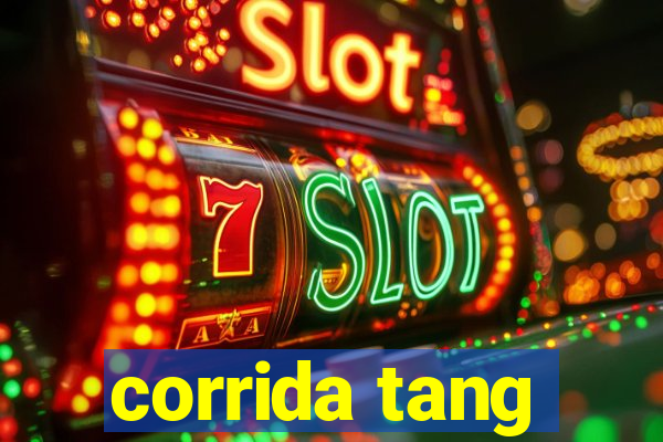 corrida tang
