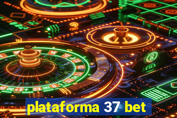 plataforma 37 bet