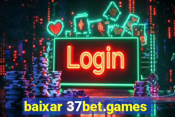 baixar 37bet.games