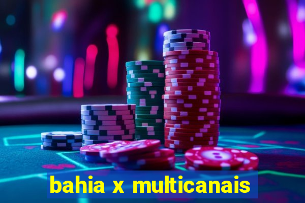 bahia x multicanais