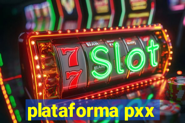 plataforma pxx