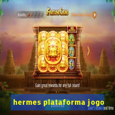 hermes plataforma jogo
