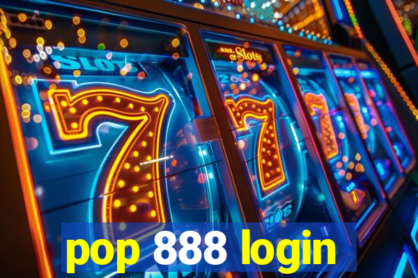pop 888 login