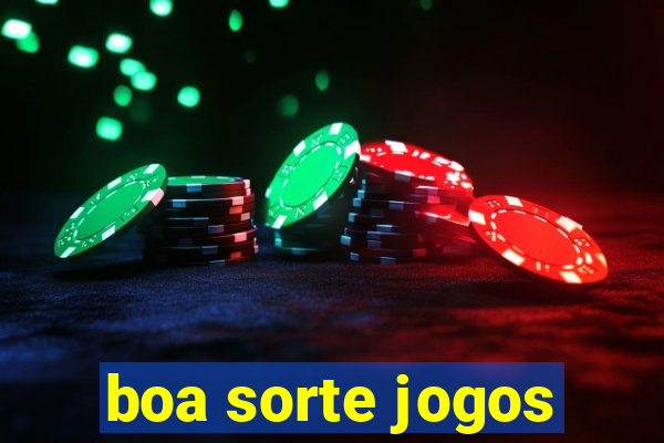 boa sorte jogos