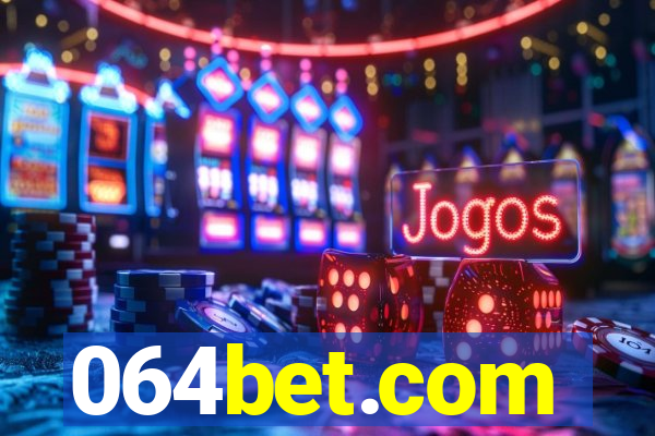 064bet.com