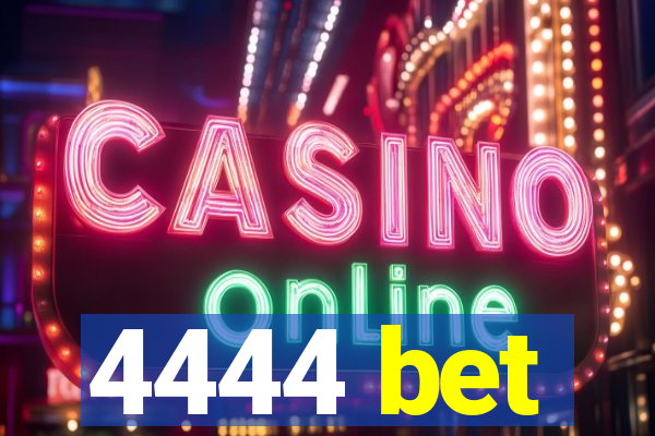 4444 bet