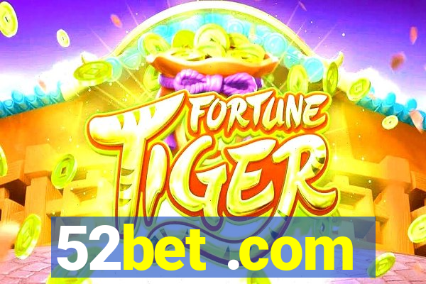 52bet .com