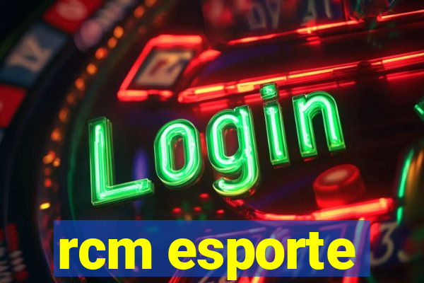 rcm esporte