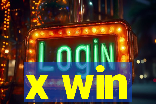 x win