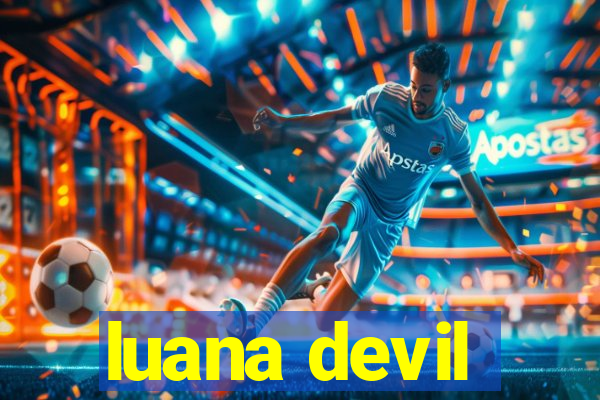 luana devil