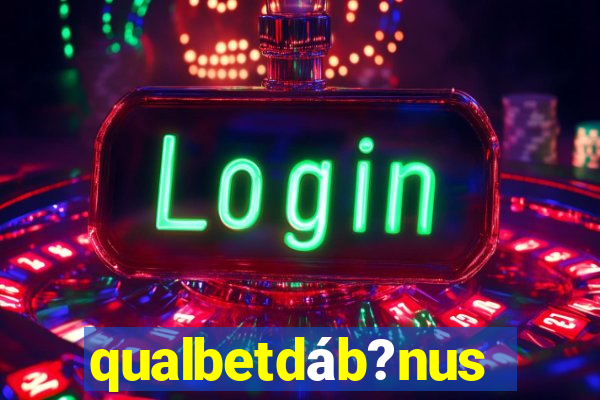 qualbetdáb?nus