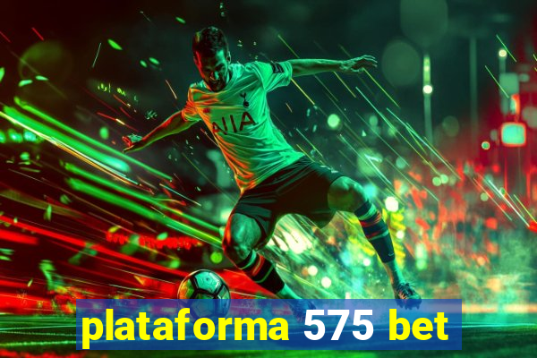 plataforma 575 bet